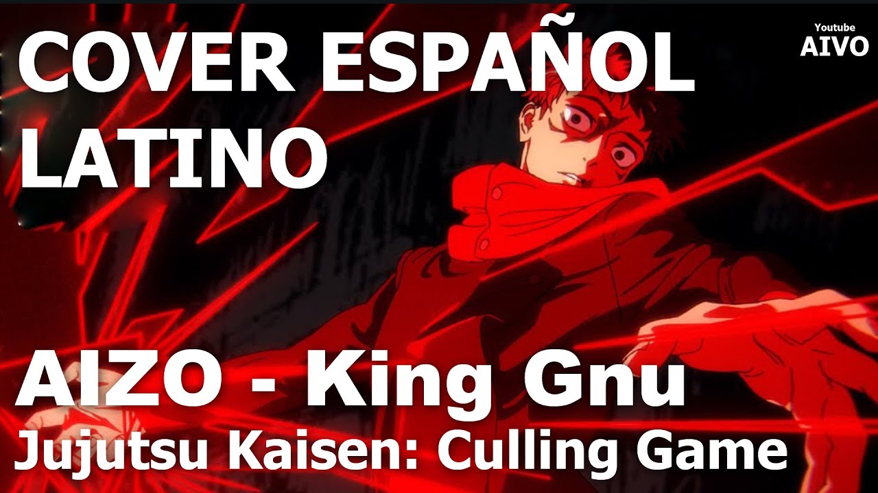 AIZO - Jujutsu Kaisen Season 3 OP1 FULL (Cover Español Latino)