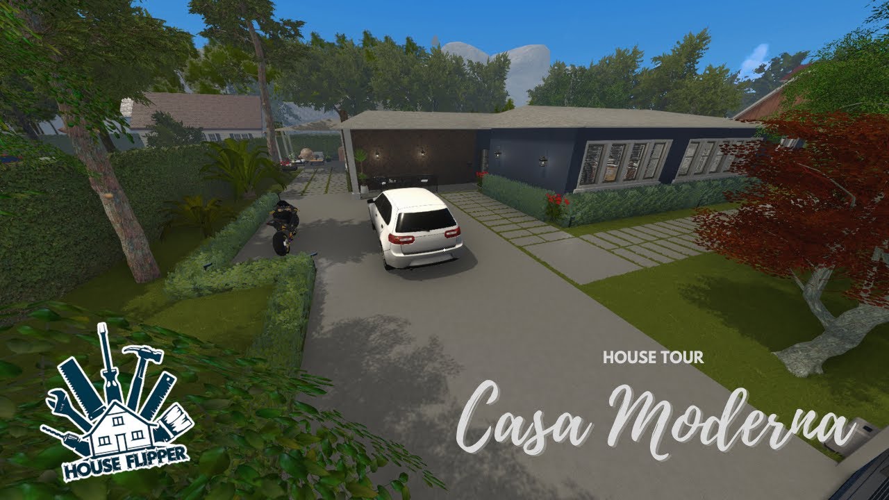 CASA MODERNA (MODERN HOUSE) | HOUSE FLIPPER