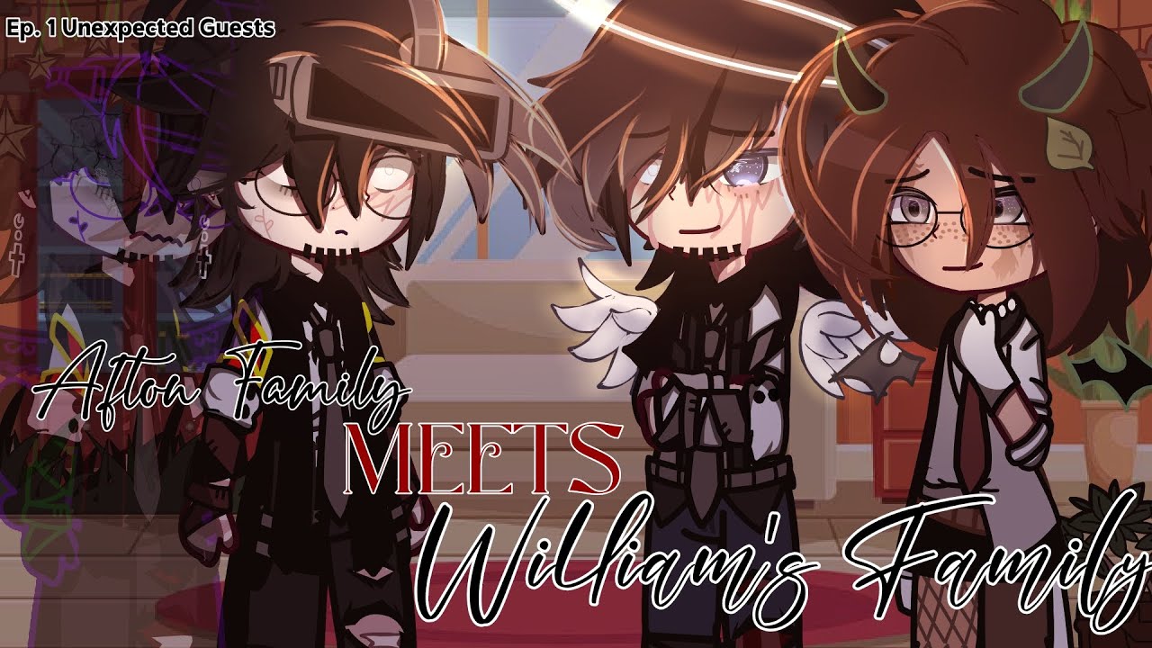 Afton Family meets William's Family || EP. 1 Unexpected Guests || FNAF || Zenix_x