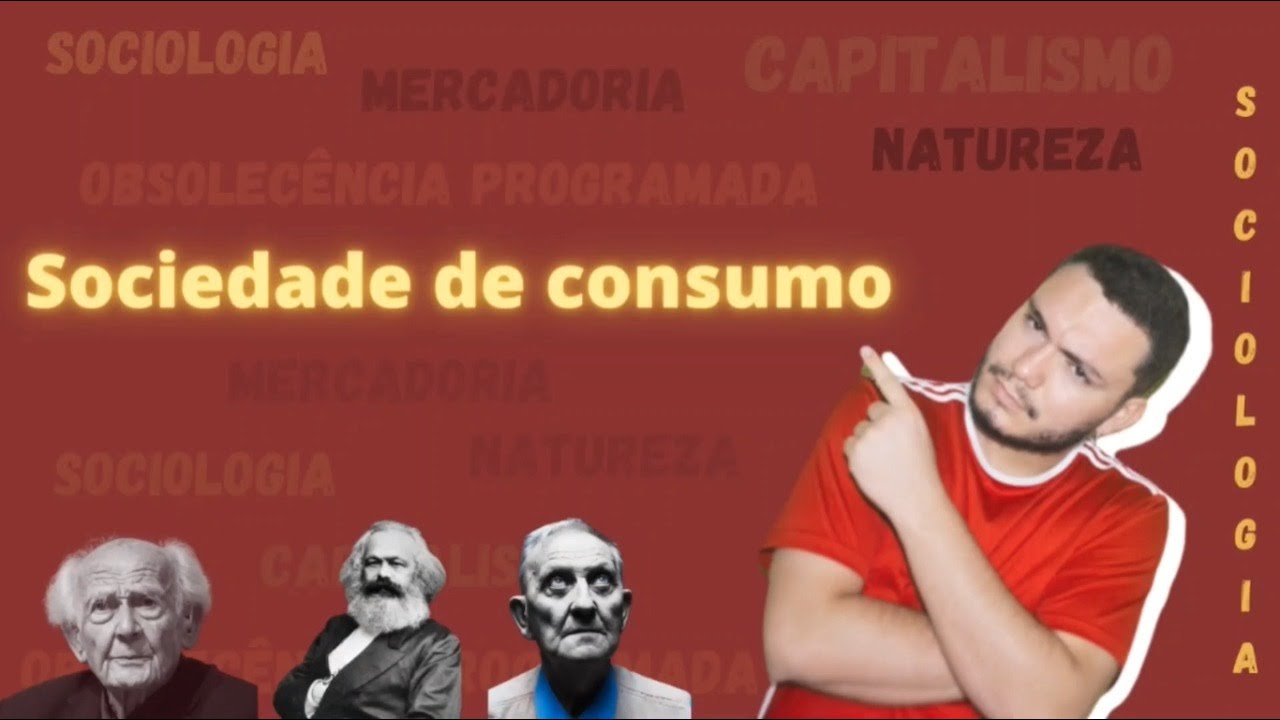Sociedade de Consumo | Sociologia