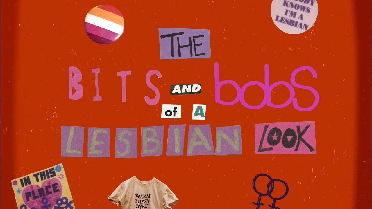 The Bits and Bobs of a Lesbian Look - Prototype (2025)