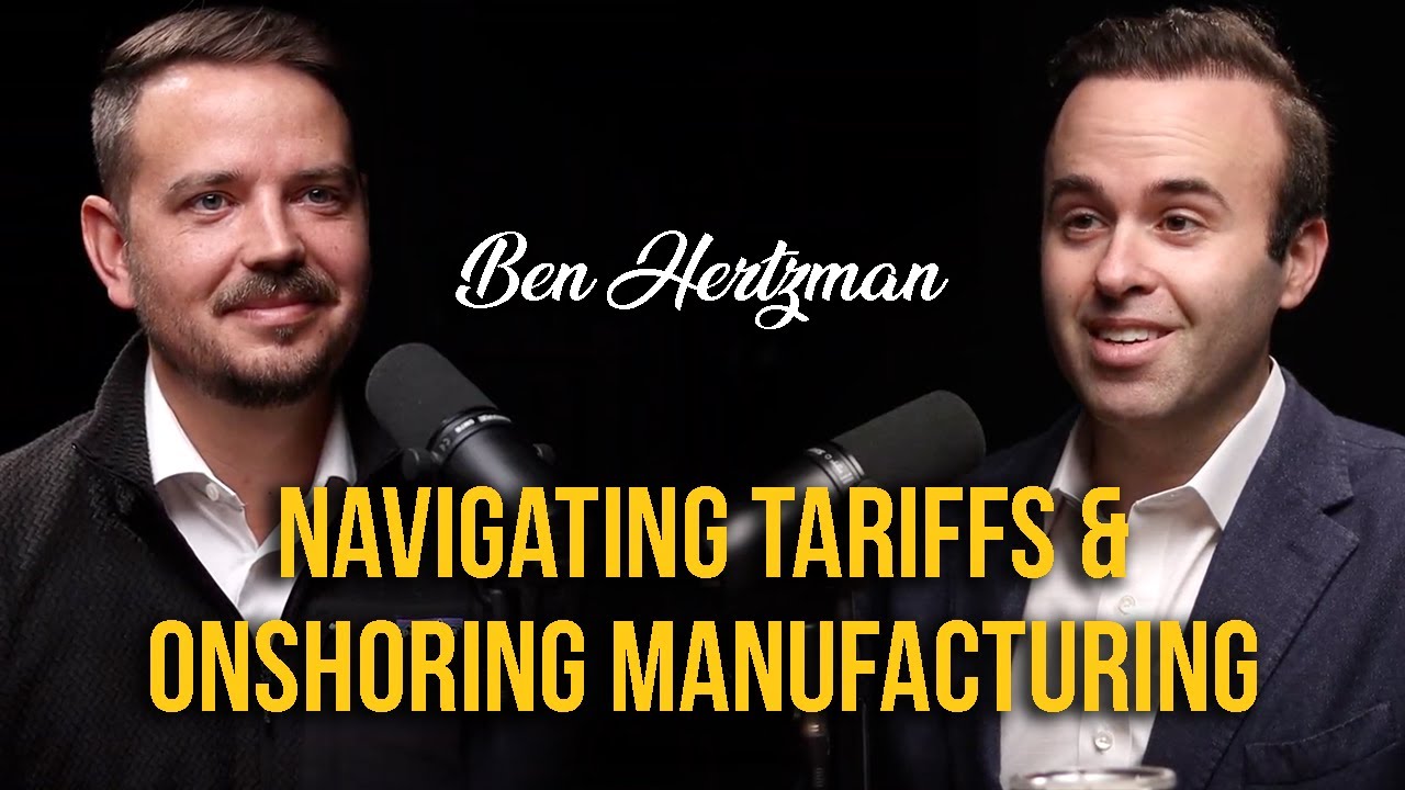 Ben Hertzman: Tariffs & OnShoring Manufacturing (Progress Luv2Pak)
