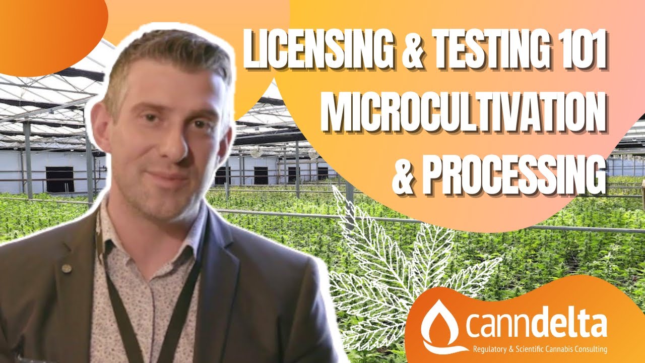 Licensing & Testing 101 MicroCultivation & Processing