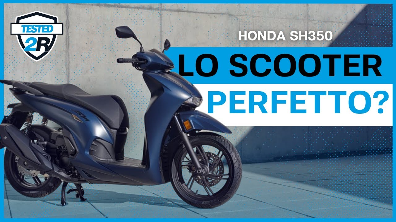 HONDA SH 350: è lui lo scooter perfetto?