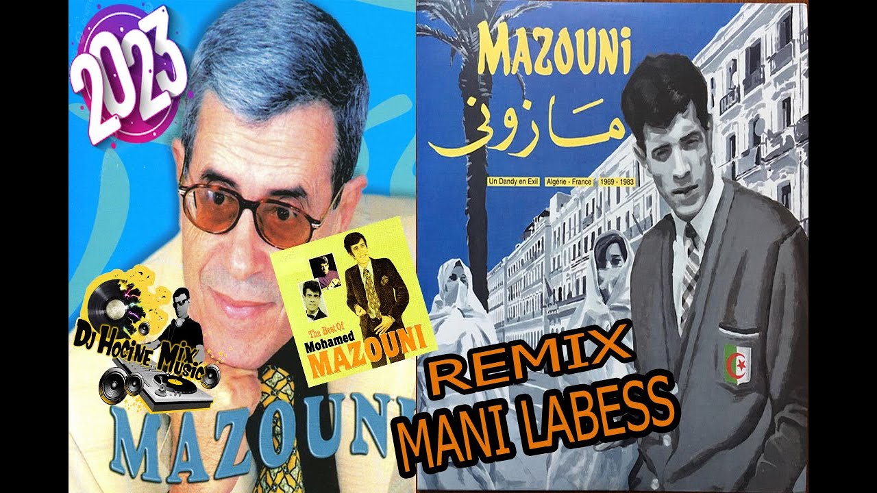 Cheikh Mazouni Mani Labess - Souvenir REMIX 2023