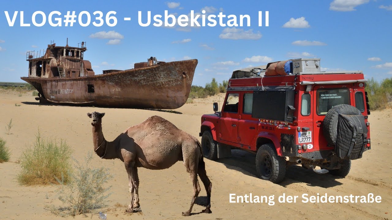 VLOG#036 - Usbekistan / Kasachstan mit dem eigenen Wohnmobil Teil 2.
