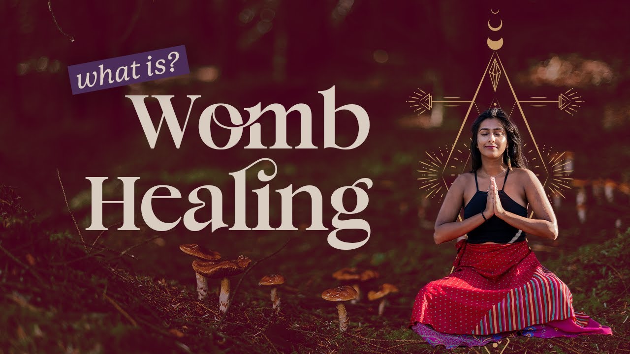 What is Womb Healing?