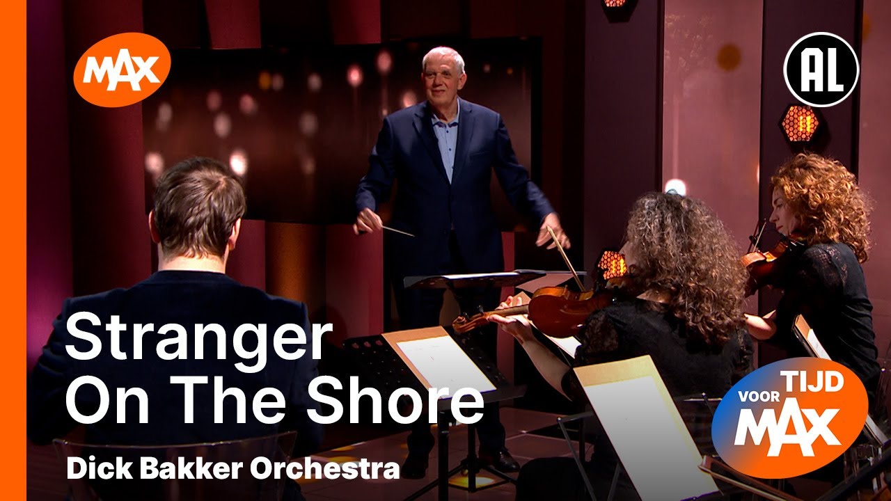 Dick Bakker Orchestra - Stranger On The Shore | TIJD VOOR MAX