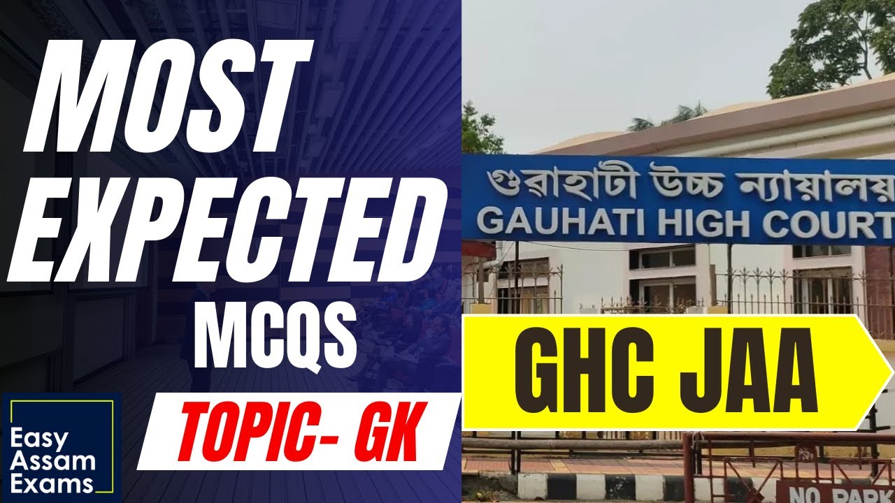 GAUHATI HIGH COURT JAA – GK  MOST EXPECTED MCQ | 2025 | EASY ASSAM EXAMS | ADRE | ASSAM POLICE