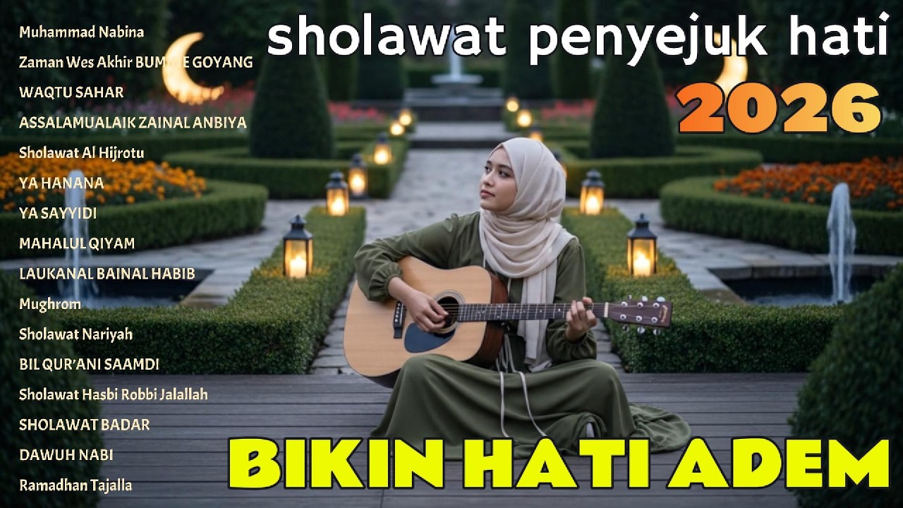 ✨ Sholawat Penyejuk Hati 2026 Full Album 🌙Bikin Hati Adem dan Tentram 🤲