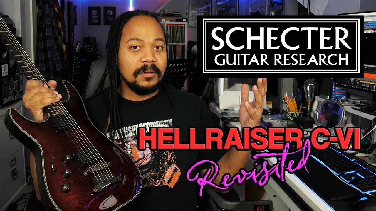 SCHECTER HELLRAISER C-VI REVISITED | Gear Review