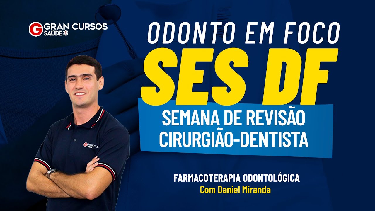 Odonto em foco SES DF - Semana de revisão Cirurgião-Dentista | Farmacoterapia Odontológica