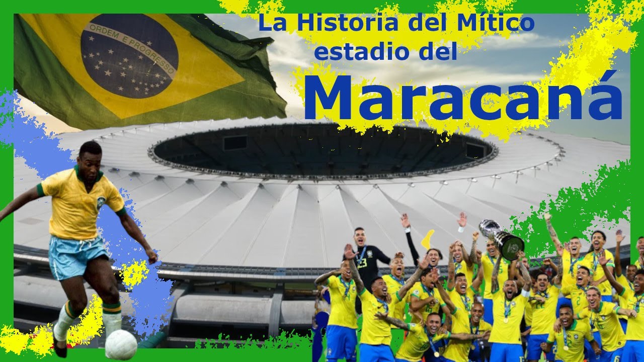 Maracaná - El Templo del Futbol (Historia del Mítico Estadio)