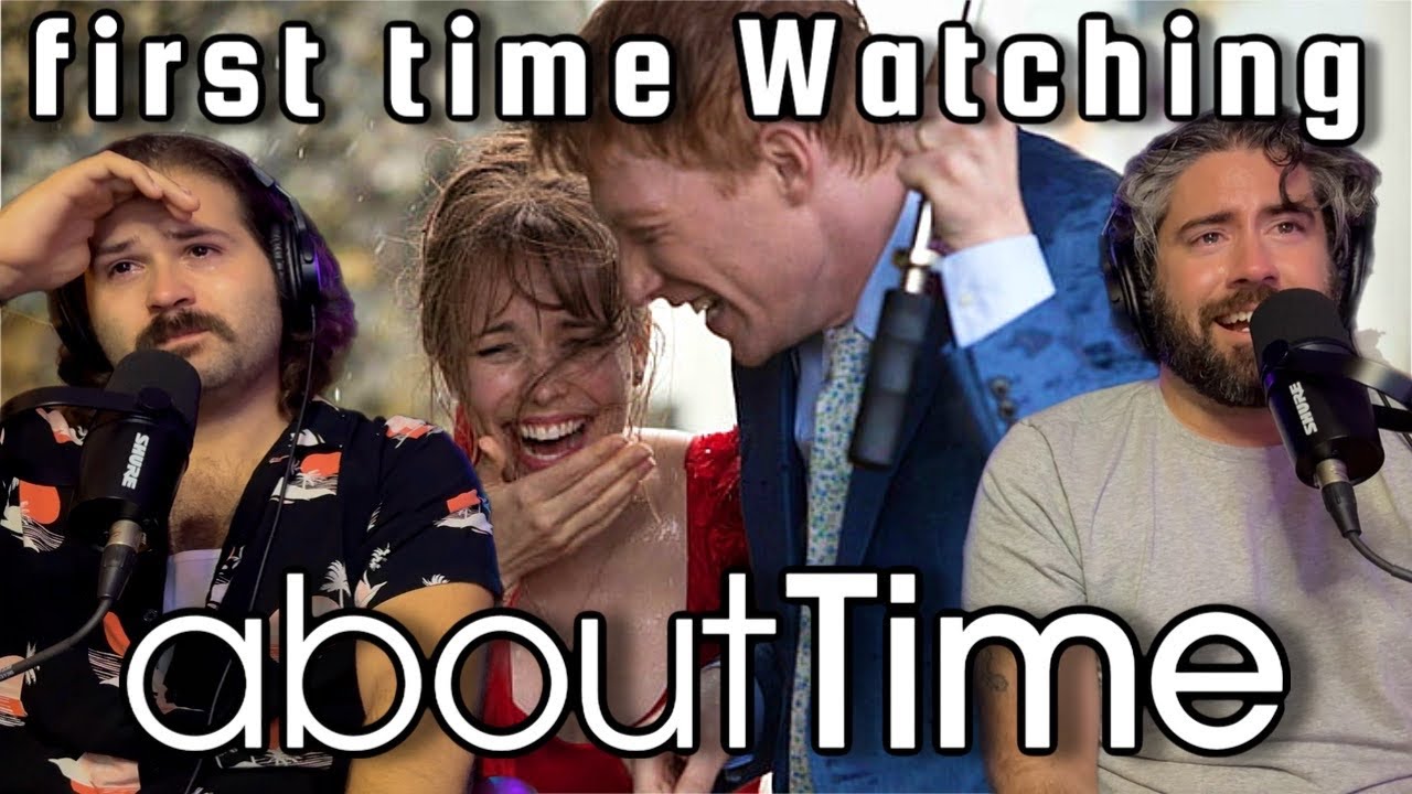 ABOUT TIME (2013) FIRST TIME WATCHING MOVIE REACTION AND COMMENTARY