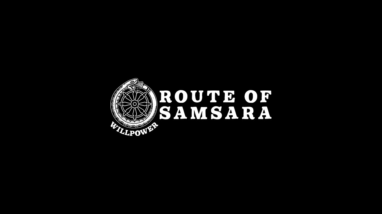 ROUTE OF SAMSARA (Willpower Running)