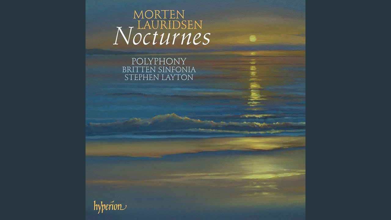 Lauridsen: Nocturnes: I. Sa nuit d'été