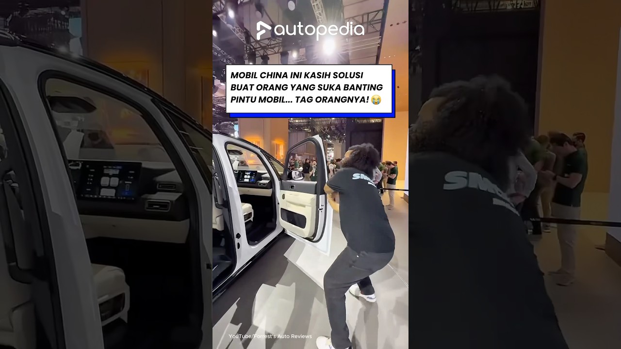 Mobil China Ini Bikin Kesel Orang yg Suka Banting Pintu Mobil!🤣