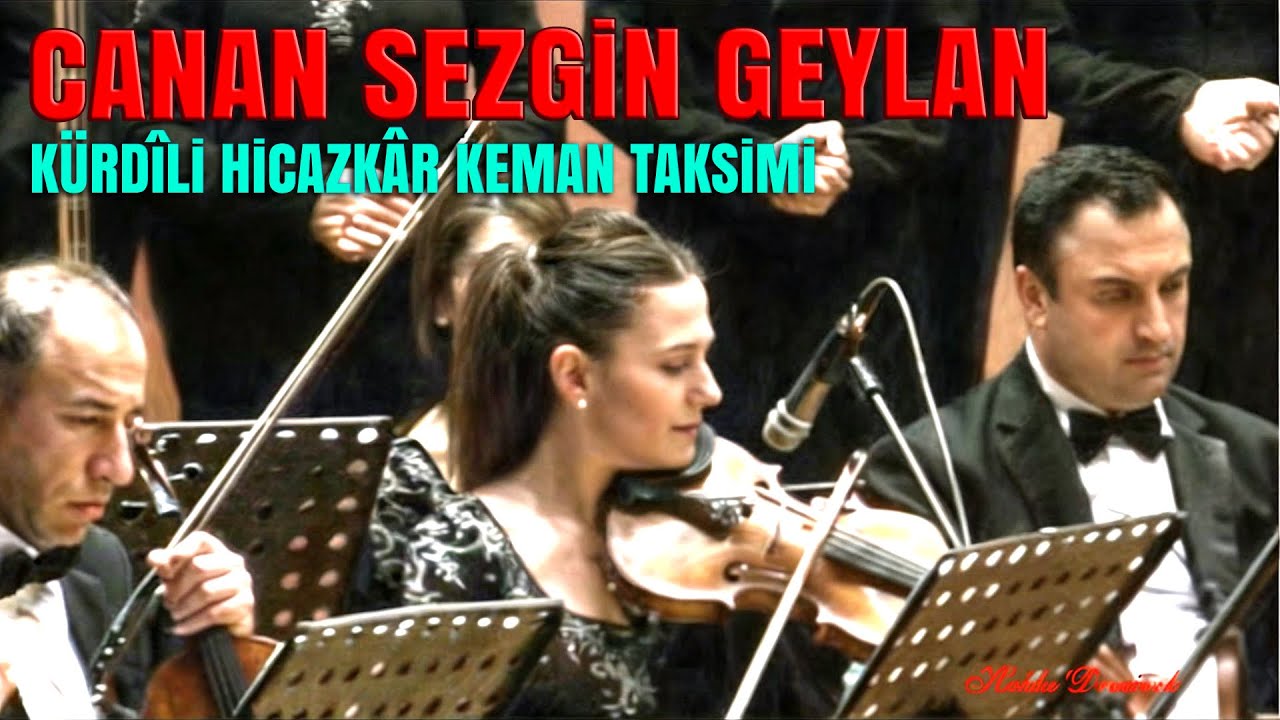 KÜRDİLİ HİCAZKAR MAKAMINDA KEMAN TAKSİMİ - CANAN SEZGİN GEYLAN