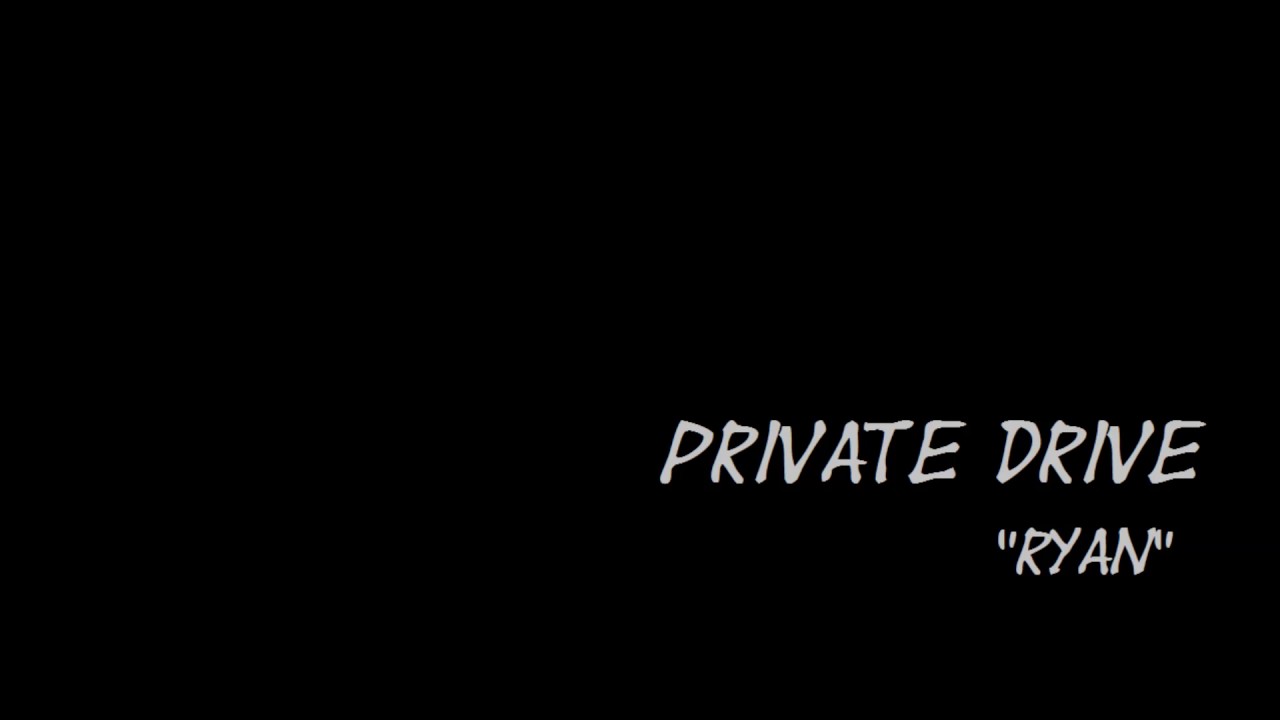 Private Drive - Ryan