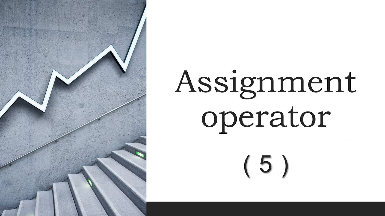 Assignment operator