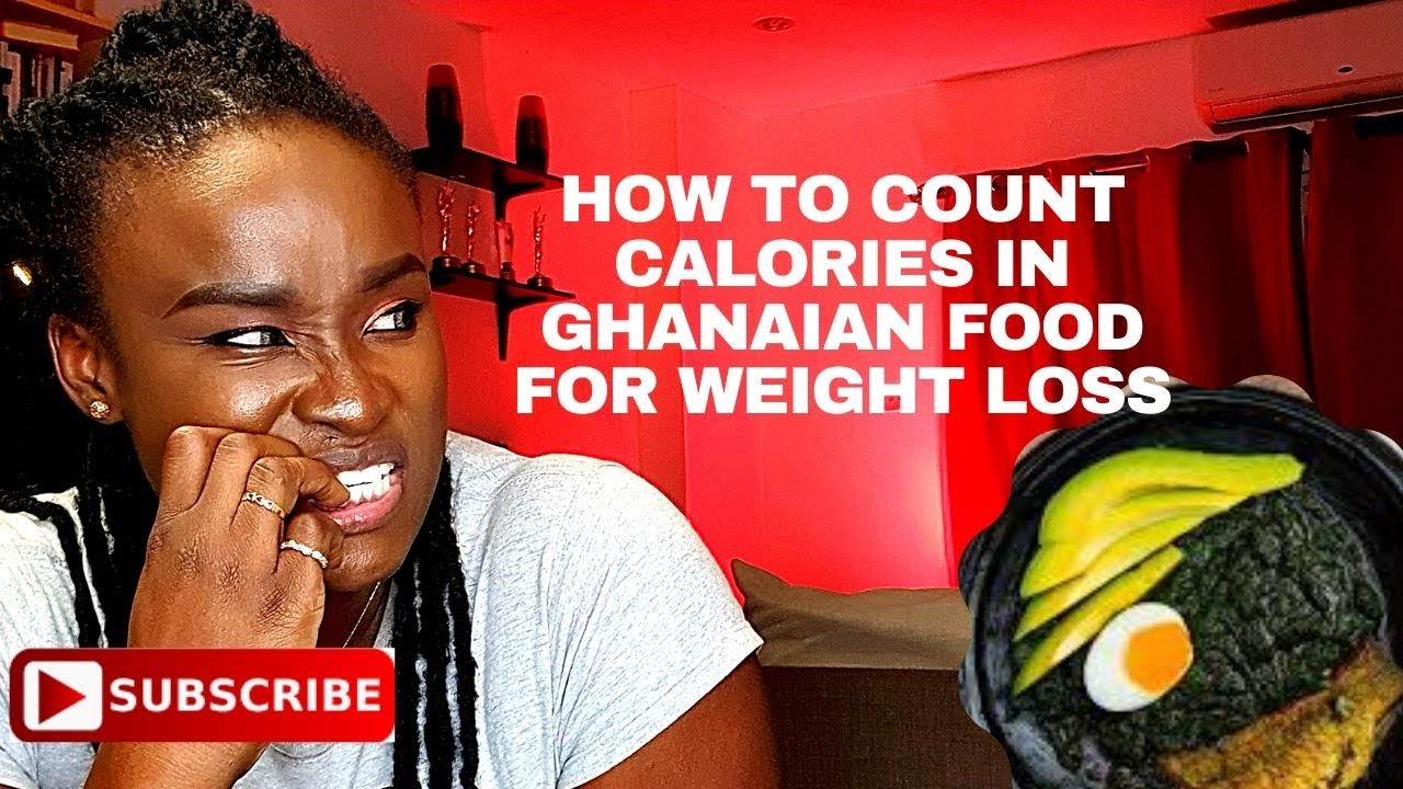 How to Count calories in Ghanaian food for weight loss