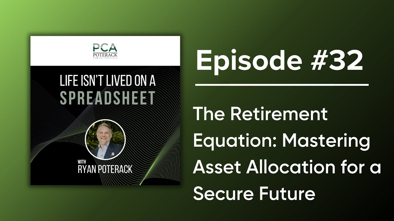 The Retirement Equation: Mastering Asset Allocation for a Secure Future (Ep 32)