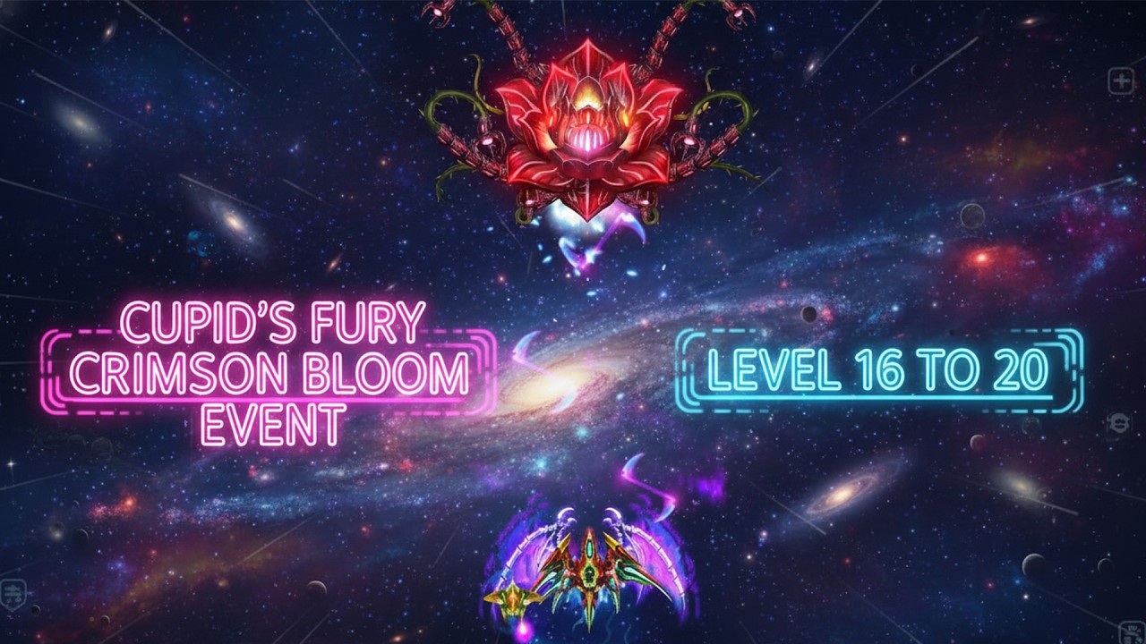 Cupids Fury Event 2026 Level 16-20 | New Boss | Galaxy Attack