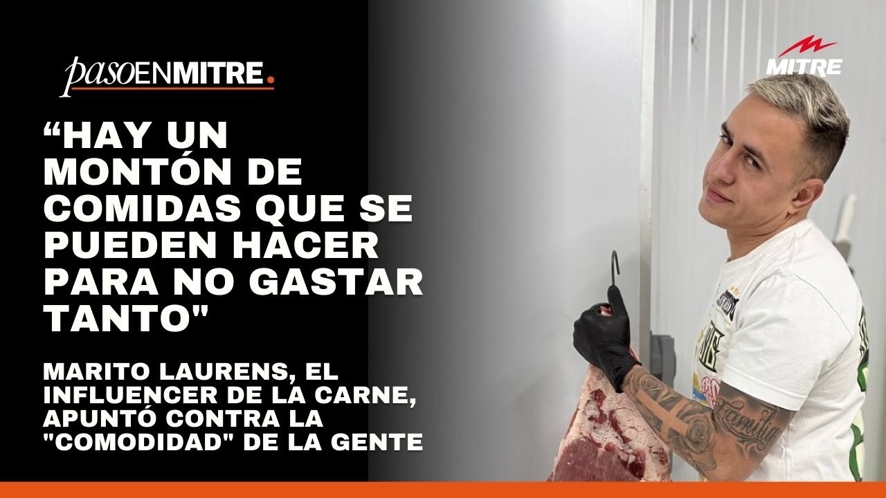 Marito Laurens, el influencer de la carne, apuntó contra la “comodidad” de la gente