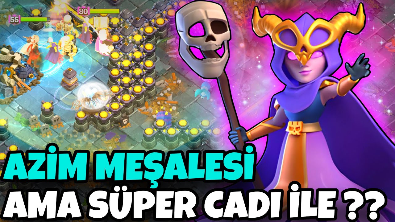 SÜPER CADI AMA AZİM MEŞALESİ İLE ?! - Clash of Clans