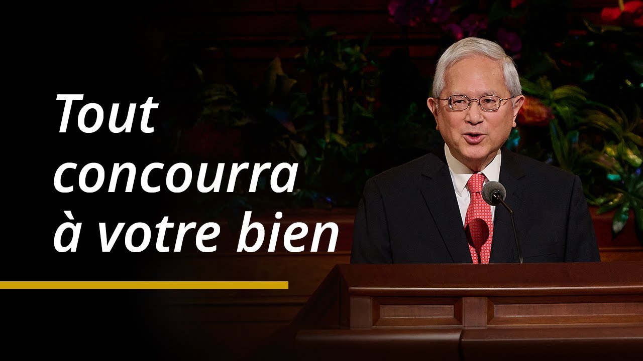 Tout concourra à votre bien | Gerrit W. Gong | Conférence générale d’avril 2024