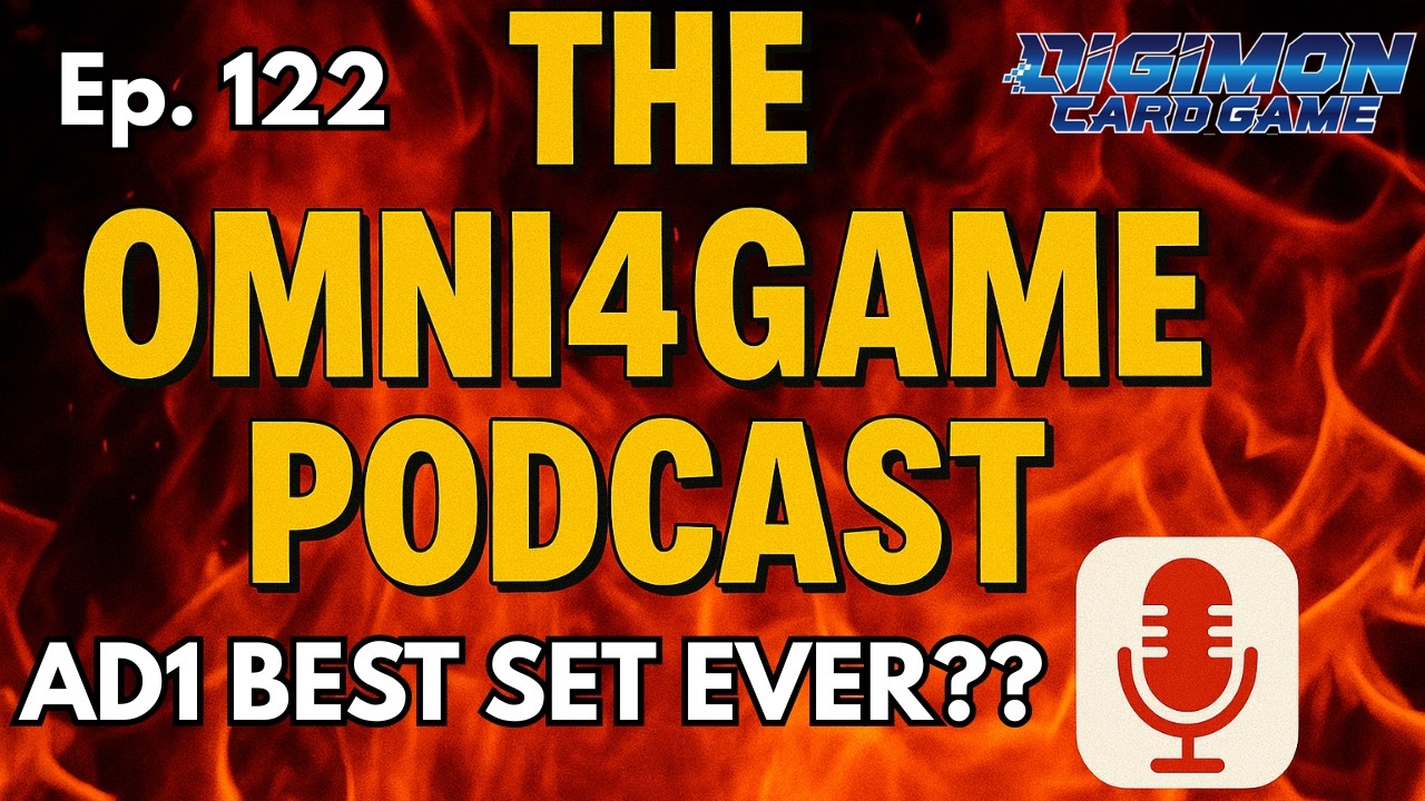Omni4Game Podcast Ep. 122 AD1 is Cracked | Digimon Card Game | EX11 Dawn of Liberator