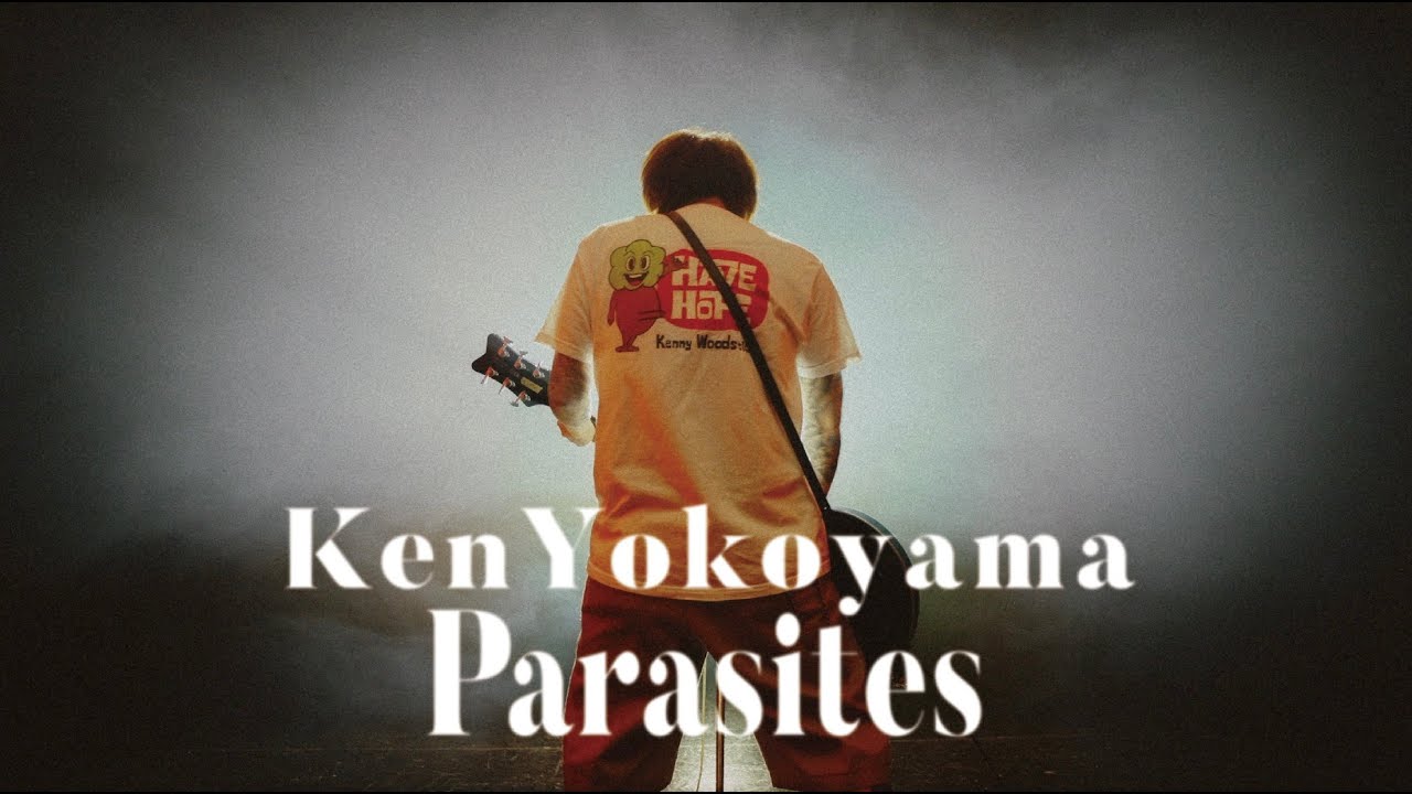 Ken Yokoyama - Parasites(OFFICIAL VIDEO)