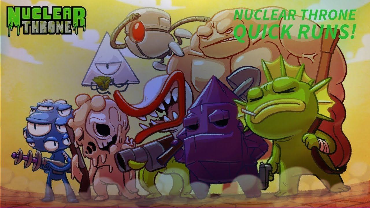 Quick rounds of Nuclear Throne!