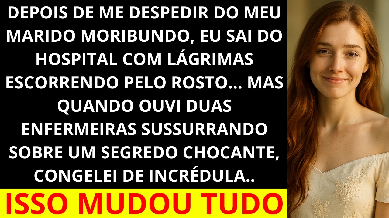 Me despedi do meu marido à beira da morte, mas o que ouvi dos enfermeiros me fez congelar!