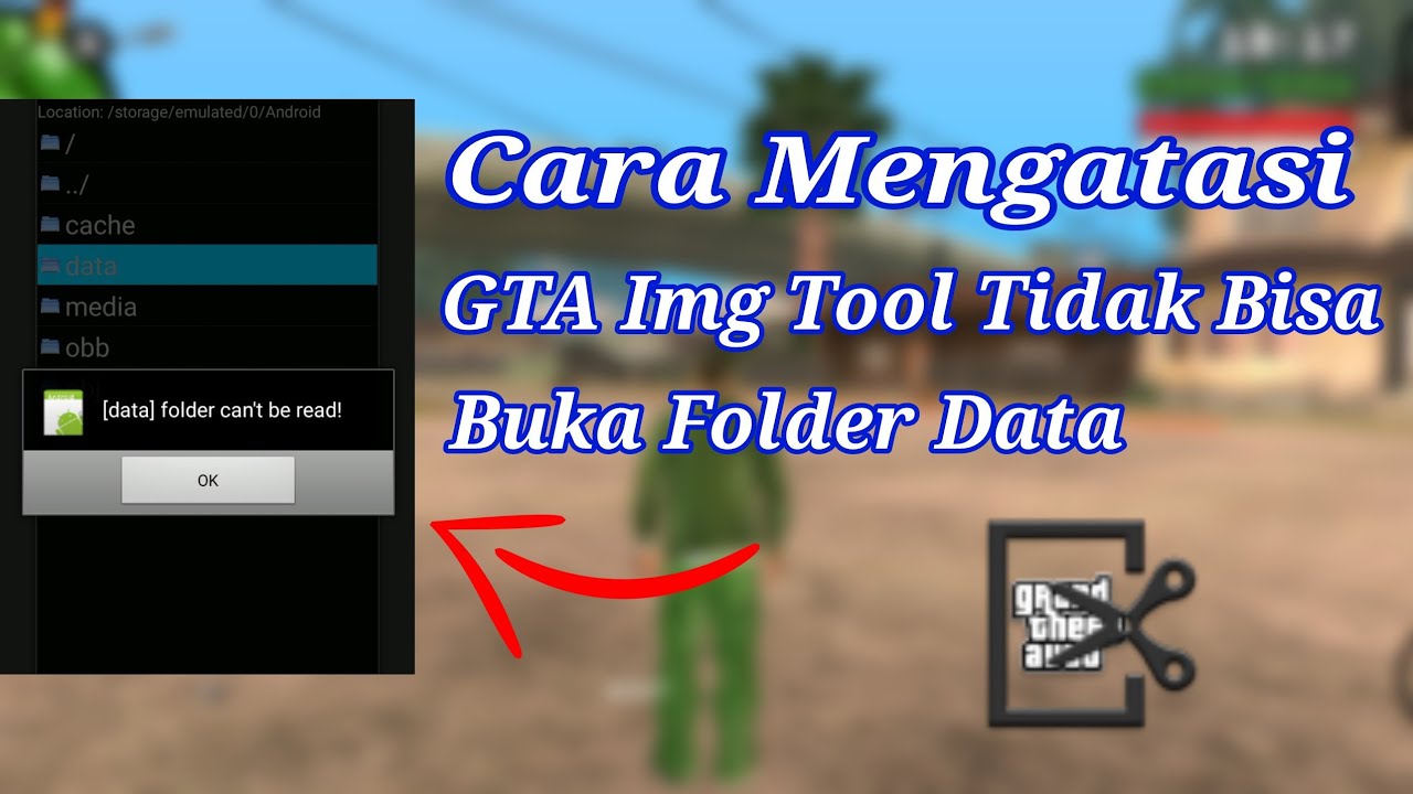 Cara Mengatasi GTA Img Tool Tidak Ada Data dan Tidak Bisa Buka Folder Data Can't Read