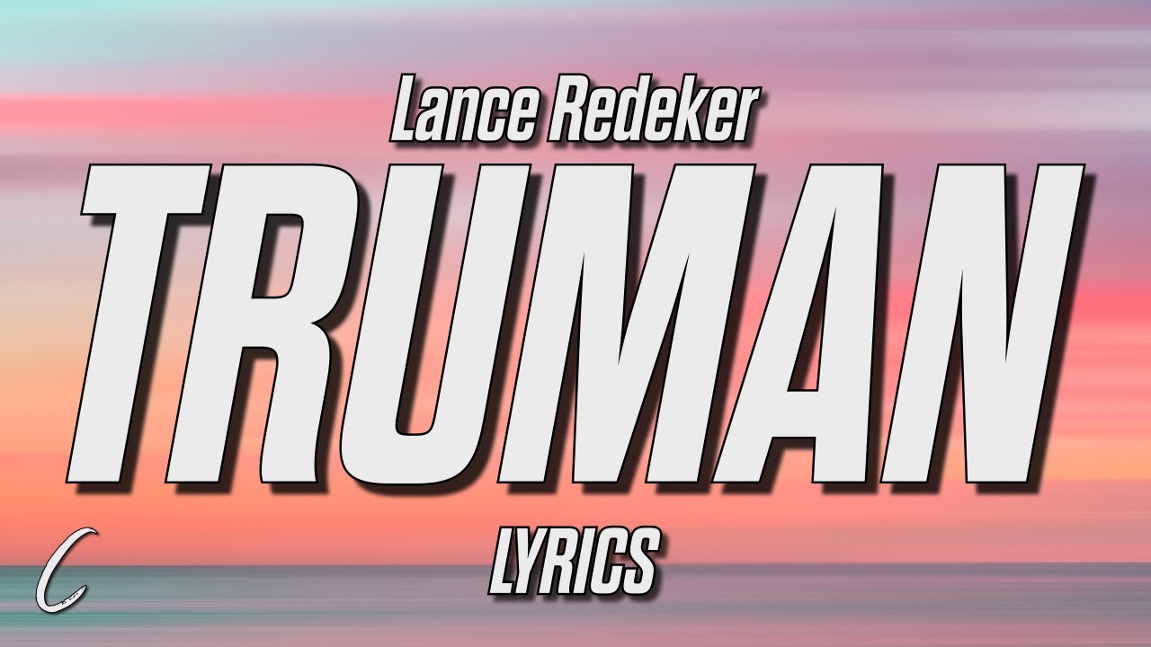 Lance Redeker - Truman (Lyrics)