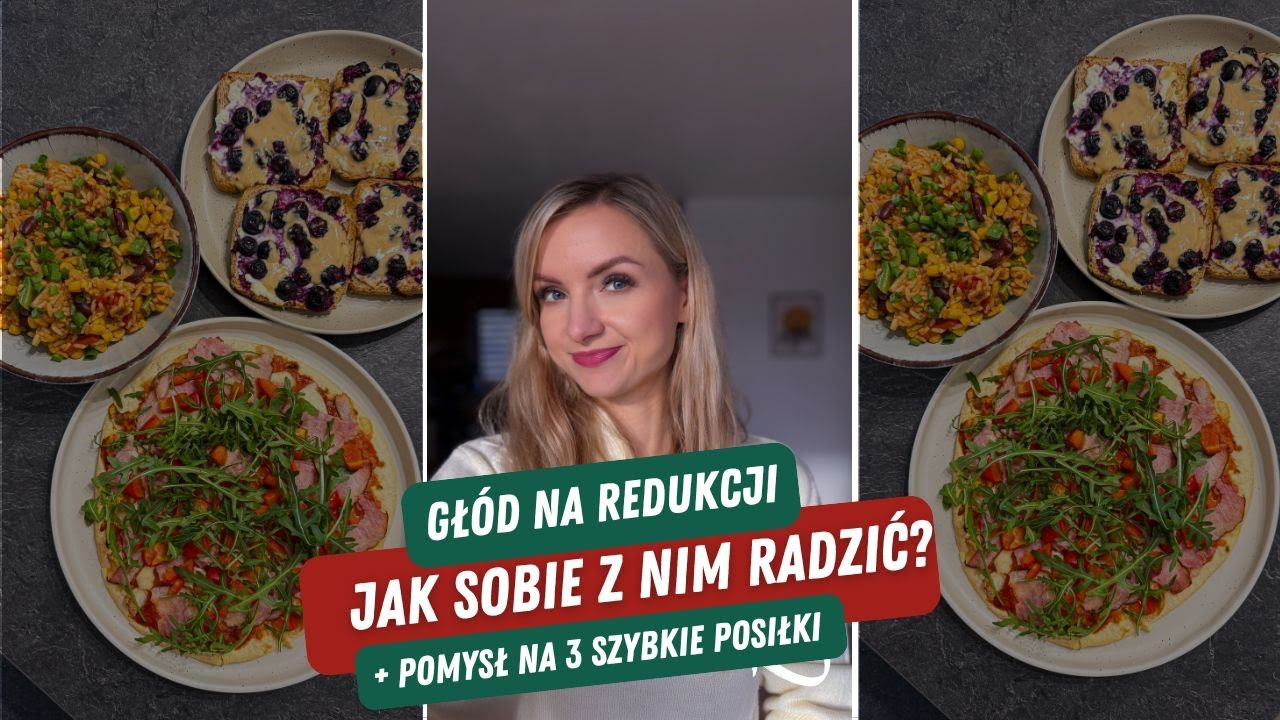 Głód na redukcji - jak sobie z nim radzić? Pomysły na szybkie posiłki!