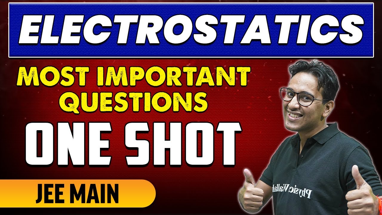 Electrostatics - Most Important Questions in 1 Shot | JEE Main