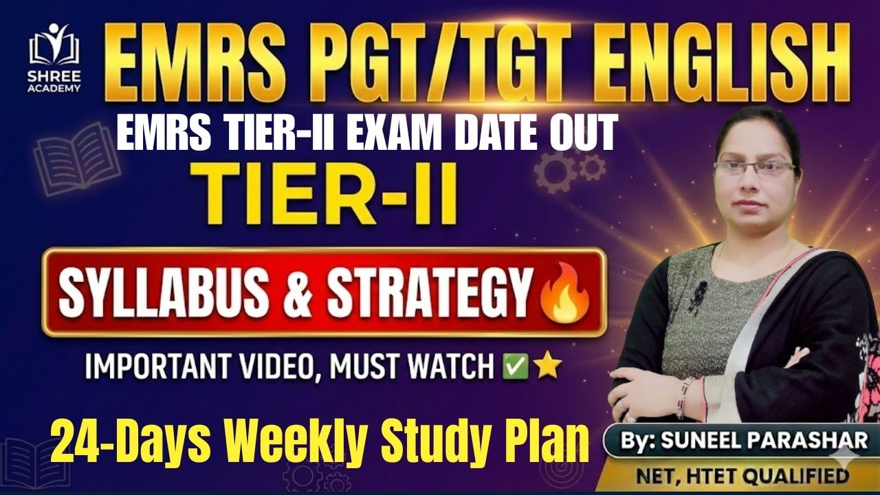 EMRS PGT/TGT ENGLISH TIER-II EXAM DATE OUT I 24-DAYS WEEKLY STUDY PLAN STRATEGY I IMPORTANT VIDEO