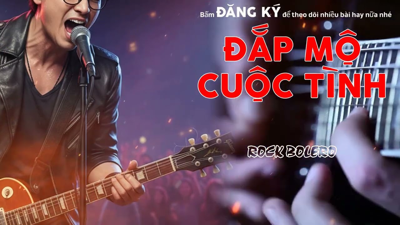 ĐẮP MỘ CUỘC TÌNH (Blue Rock Version) - Bolero Rock Cực Cháy | Metal Rock Bolero