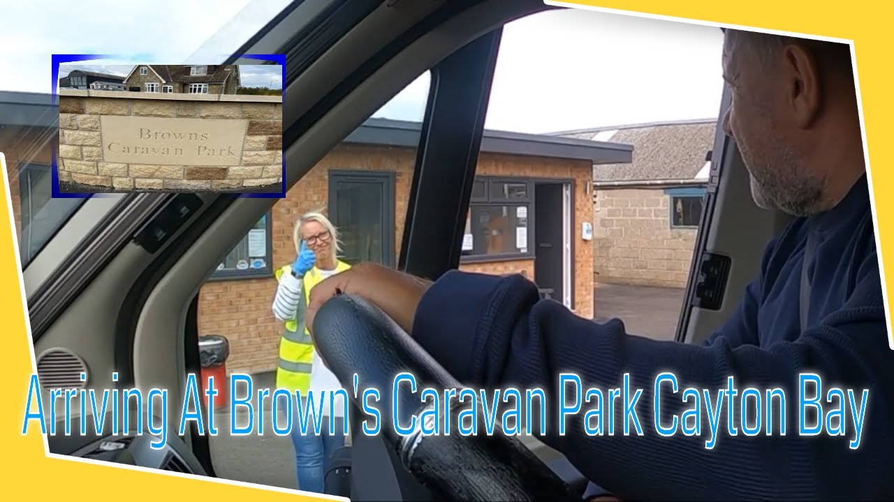Arriving At Brown's Caravan Park Cayton Bay