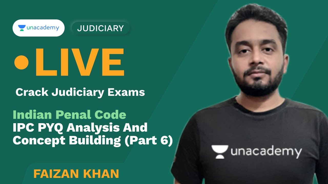 IPC PYQ Analysis and Concept Building Part 6 | PCSJ | Faizan Khan | Unacademy Judiciary