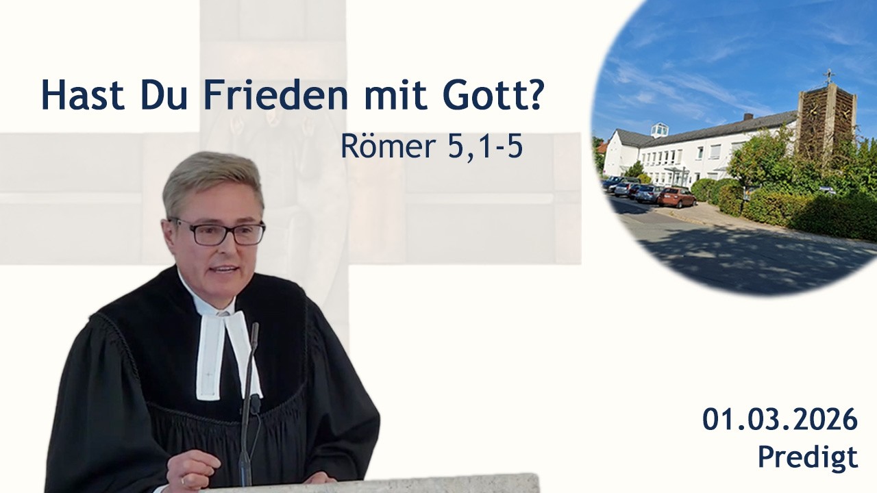 Predigt: Hast Du Frieden mit Gott? - Römer 5,1-5 (2026-03-01)