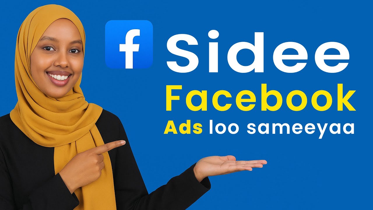 Sidee Facebook ADS loo sameeyaa 2025 || How to make Facebook Ads in 2025.