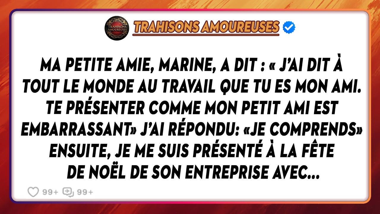 Ma Petite Amie, Marine, A Dit : « J’ai Dit À Tout Le Monde Au Travail Que Tu Es Mon Ami. Te...