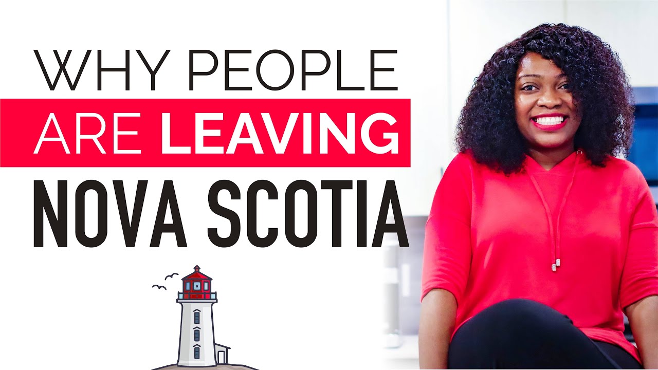 WHY PEOPLE ARE LEAVING NOVA SCOTIA