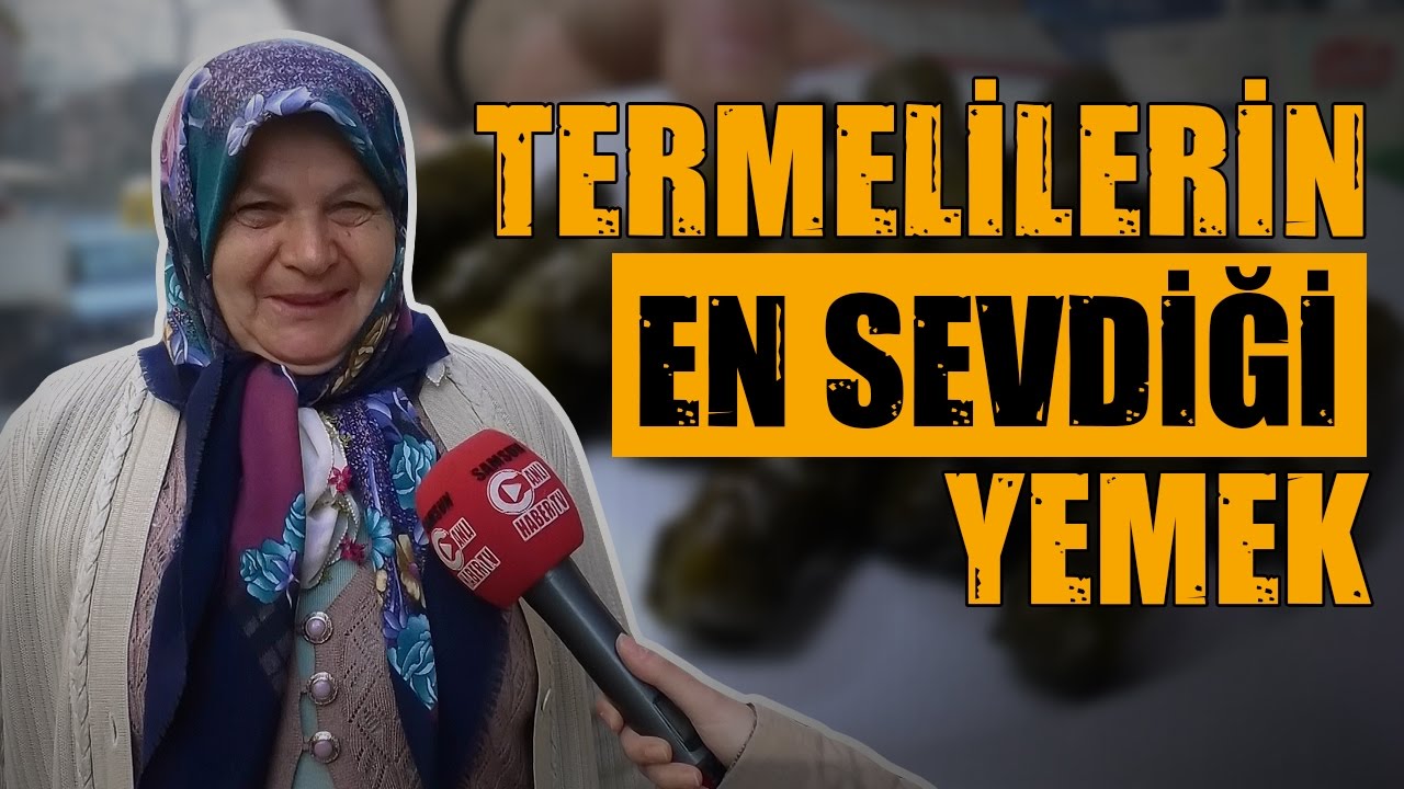 Samsun Sokak Röportajları: Terme'nin en meşur yemeği nedir?