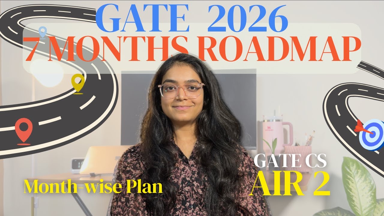 GATE CS 2026 Roadmap | How to Get Under AIR 100 Starting in July | Month-by-Month Prep Strategy