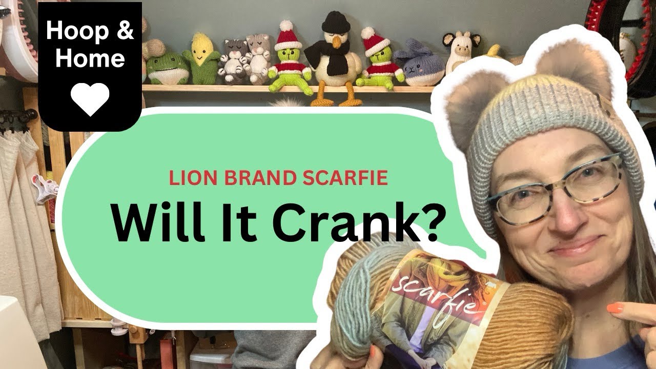Lion Brand Scarfie 🧶 Will it Crank?