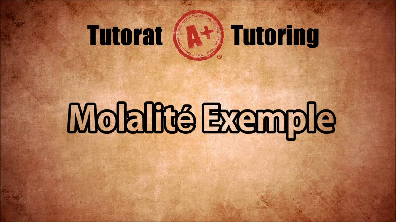 Molalit&eacute; Exemple - Chimie Solution